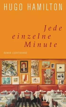 Couverture du produit · Jede einzelne Minute: Roman: Roman. Nachw. v. Elke Heidenreich