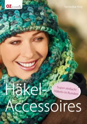Couverture du produit · Häkel-Accessoires: Super einfach! Häkeln in Runden