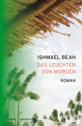 Couverture du produit · Das Leuchten von Morgen (AfrikAWunderhorn): Roman