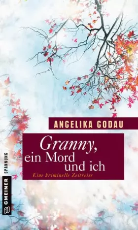 Couverture du produit · Granny, ein Mord und ich: Kriminalroman (Frauenromane im GMEINER-Verlag)