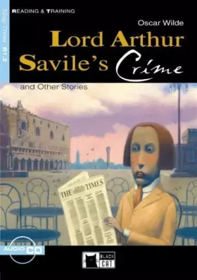 Couverture du produit · Lord Arthur Savile’s Crime and Other Stories - Buch mit Audio-CD: Text in English. Class 7/8. (Niveau B1) (Black Cat Reading & 