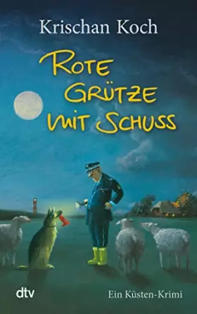 Couverture du produit · Rote Grütze mit Schuss: Ein Küsten-Krimi (Thies Detlefsen & Nicole Stappenbek, Band 1)