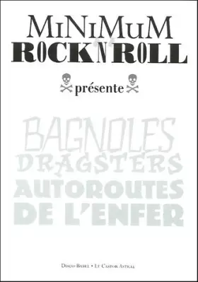 Couverture du produit · Minimum rock'n'roll tome 2 - Bagnoles, dragsters, autoroutes de l'enfer (2)