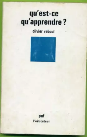 Couverture du produit · Qu'est-ce qu'apprendre ? : pour une philosophie de l'enseignement