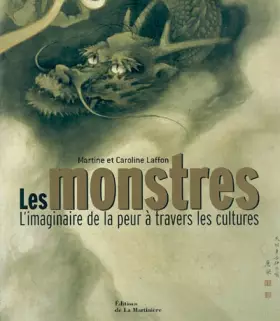 Couverture du produit · Les monstres : L'imaginaire de la peur à travers les cultures