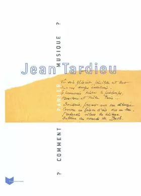 Couverture du produit · Jean Tardieu: Comment parler musique ?