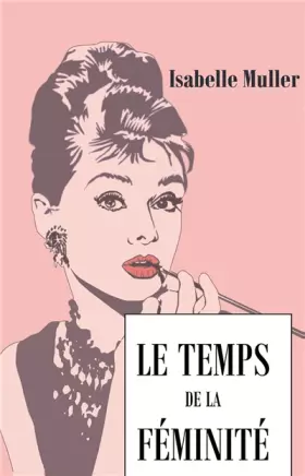 Couverture du produit · Le temps de la féminité