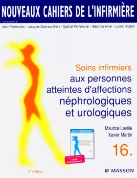 Couverture du produit · Nouveaux cahiers de l'infirmière, tome 16 : Soins infirmiers aux personnes atteintes d'affections néphrologiques et urologiques