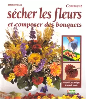 Couverture du produit · Comment sécher les fleurs et composer les bouquets