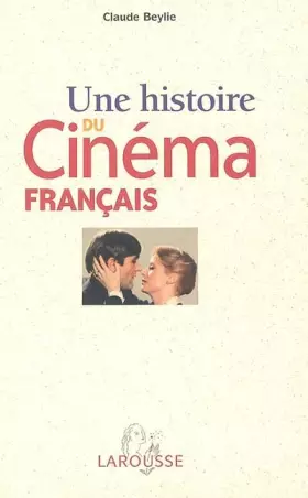 Couverture du produit · Une histoire du cinéma francais