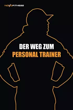 Couverture du produit · Der Weg zum Personal Trainer (German Edition)