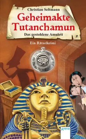Couverture du produit · Das gestohlene Amulett: Geheimakte Tutanchamun. Ein Rätselkrimi