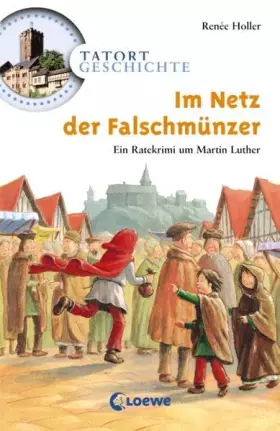 Couverture du produit · Im Netz der Falschmünzer: Ein Ratekrimi um Martin Luther (Tatort Geschichte)