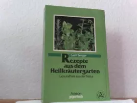 Couverture du produit · Rezepte aus dem Heilkräutergarten Gottes. Gesundheit aus der Natur