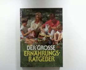 Couverture du produit · Der grosse Ernährungsratgeber.