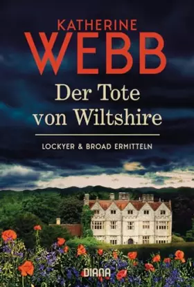 Couverture du produit · Der Tote von Wiltshire - Lockyer & Broad ermitteln: Der erste Kriminalroman von Weltbestsellerautorin Katherine Webb