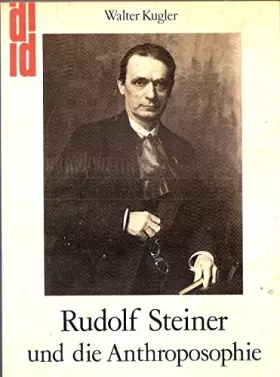 Couverture du produit · Rudolf Steiner und die Anthroposophie - Wege zu einem neuen Menschenbild