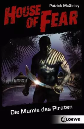 Couverture du produit · House of Fear 02. Die Mumie des Piraten
