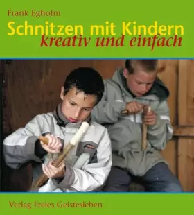 Couverture du produit · Schnitzen mit Kindern: Kreativ und einfach