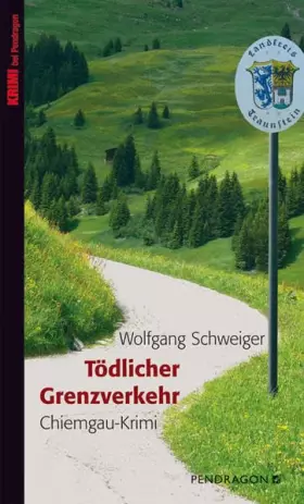 Couverture du produit · Tödlicher Grenzverkehr: Chiemgau-Krimi