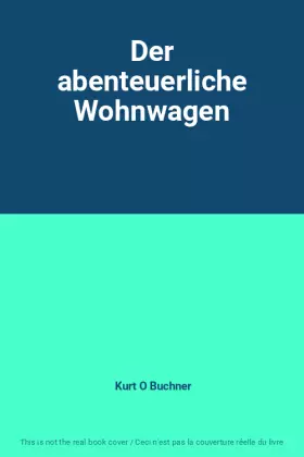 Couverture du produit · Der abenteuerliche Wohnwagen