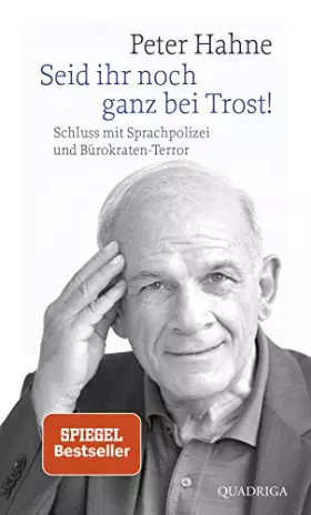 Couverture du produit · Seid ihr noch ganz bei Trost!: Schluss mit Sprachpolizei und Bürokraten-Terror