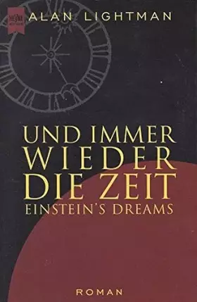 Couverture du produit · Und immer wieder die Zeit: Einstein's Dreams. Roman (Heyne Allgemeine Reihe (01))