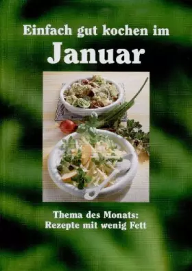 Couverture du produit · Einfach gut kochen im Januar, Thema des Monats: Rezepte mit wenig Fett