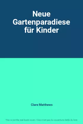 Couverture du produit · Neue Gartenparadiese für Kinder