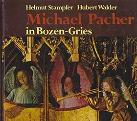 Couverture du produit · Michael Pacher in Bozen-Gries: Der Flügelaltar in der Alten Pfarrkirche