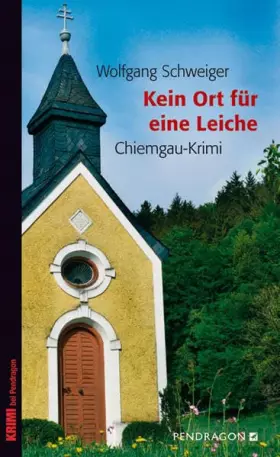 Couverture du produit · Kein Ort für eine Leiche, Chiemgau-Krimi