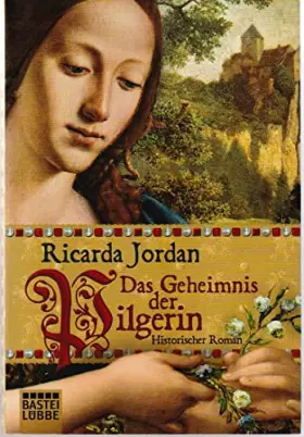 Couverture du produit · Das Geheimnis der Pilgerin: Historischer Roman