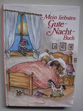 Couverture du produit · Mein liebstes Gute-Nacht-Buch : Geschichten, Märchen, Lieder, Verse
