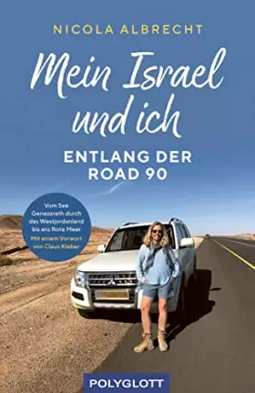 Couverture du produit · Mein Israel und ich - entlang der Road 90: Vom See Genezareth durch das Westjordanland bis ans Rote Meer (Reiseerzählungen)