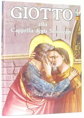 Couverture du produit · Giotto alla cappella degli scrovegni (italien, anglais, français, allemand, espagnol)