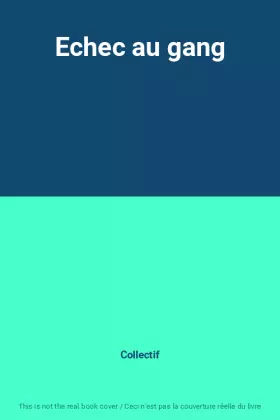 Couverture du produit · Echec au gang