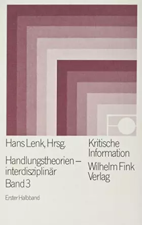 Couverture du produit · Kritische Information, Bd.64/1, Handlungstheorien interdisziplinär: Verhaltenswissenschaftliche und psychologische Handlungsthe