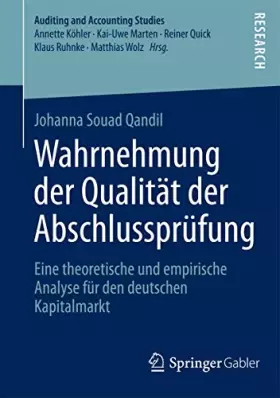 Couverture du produit · Wahrnehmung der Qualität der Abschlussprüfung: Eine theoretische und empirische Analyse für den deutschen Kapitalmarkt (Auditin