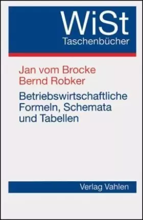 Couverture du produit · Betriebswirtschaftliche Formeln, Schemata und Tabellen