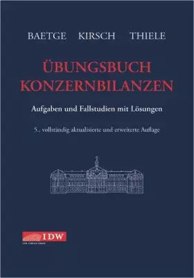 Couverture du produit · Übungsbuch Konzernbilanzen: Aufgaben und Fallstudien mit Lösungen
