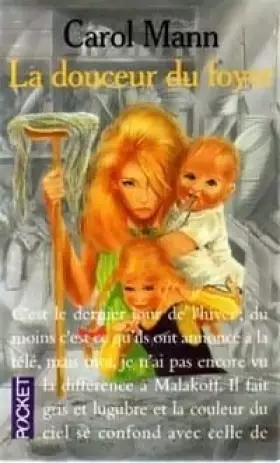 Couverture du produit · La douceur du foyer : Une année dans la vie d'une mère de famille de banlieue