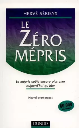 Couverture du produit · Le zéro mépris : Le mépris coûte encore plus cher aujourd'hui qu'hier