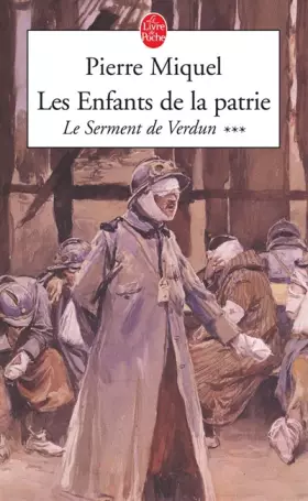 Couverture du produit · Les Enfants de la Patrie, Tome 3 : Le serment de Verdun