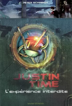 Couverture du produit · Justin Time, Tome 2 : L'expérience interdite