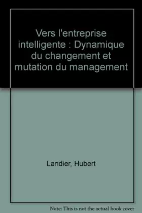 Couverture du produit · Vers l'entreprise intelligente : Dynamique du changement et mutation du management