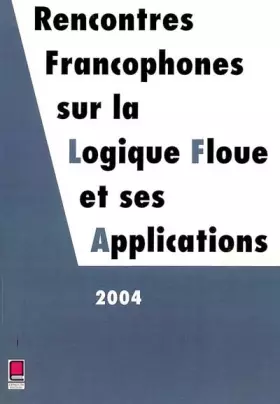 Couverture du produit · Rencontres Francophones sur la Logique Floue et ses Applications - 2004