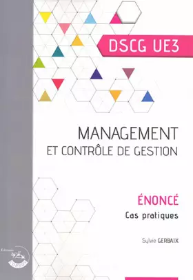 Couverture du produit · Management et contrôle de gestion - Énoncé: Cas pratiques. DSCG UE3