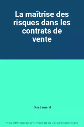 Couverture du produit · La maîtrise des risques dans les contrats de vente