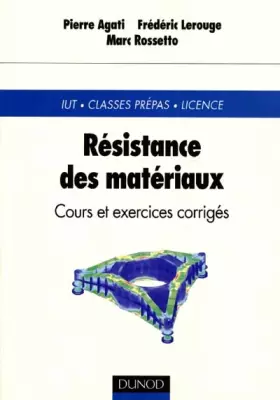 Couverture du produit · Résistance des matériaux : IUT - Classes prépas - Licence : Cours et exercices corrigés