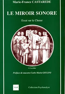 Couverture du produit · Le miroir sonore: Essai sur le Choeur